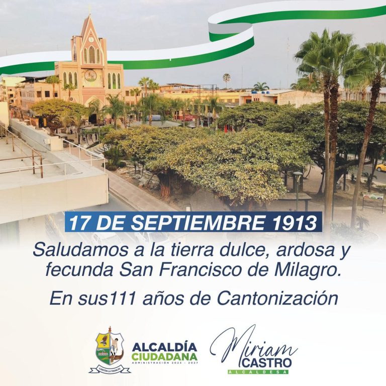 ¡Saludamos con orgullo a San Francisco de Milagro en sus 111 años de cantonización!